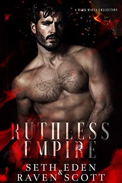 Ruthless Empire: A Dark Mafia Collection by Seth Eden