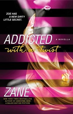 Addicted with a Twist by Zane