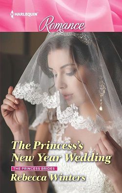 The Princess's New Year Wedding (The Princess Brides 1) by Rebecca Winters