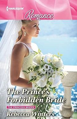 The Prince's Forbidden Bride (The Princess Brides 2) by Rebecca Winters