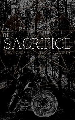 The Sacrifice (Seven Sins MC 1) by Jessica Gadziala