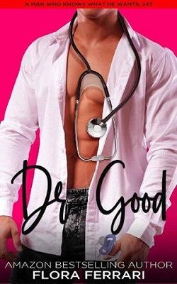 Dr. Good - A Man Who Knows What He Wants by Flora Ferrari