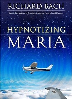 Hypnotizing Maria by Richard Bach