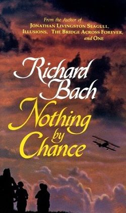 Nothing by Chance by Richard Bach