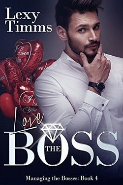 Love the Boss (Managing the Bosses 4) by Lexy Timms