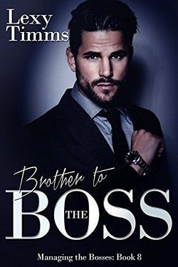 Brother to the Boss (Managing the Bosses 8) by Lexy Timms