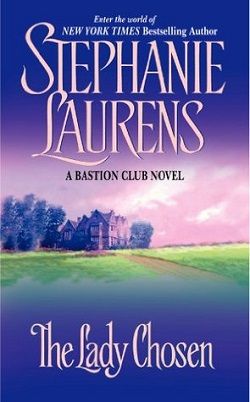 The Lady Chosen (Bastion Club 1) by Stephanie Laurens