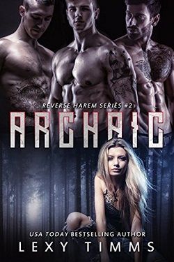 Archaic (Reverse Harem 2) by Lexy Timms