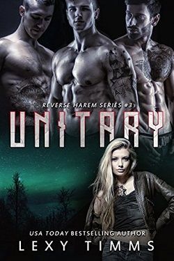 Unitary (Reverse Harem 3) by Lexy Timms