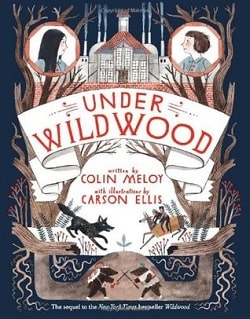 Under Wildwood (Wildwood Chronicles 2) by Colin Meloy