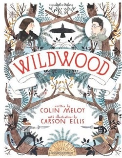 Wildwood (Wildwood Chronicles 1) by Colin Meloy