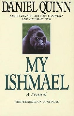 My Ishmael (Ishmael 3) by Daniel Quinn