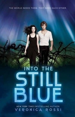 Into the Still Blue (Under the Never Sky 3) by Veronica Rossi