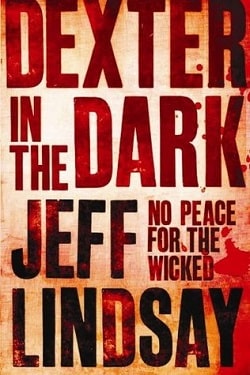 Dexter in the Dark (Dexter 3) by Jeff Lindsay