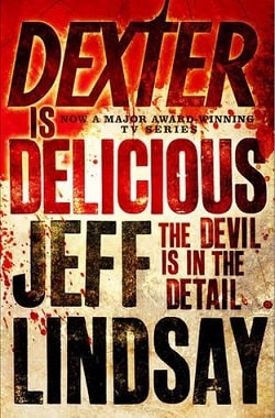 Dexter Is Delicious (Dexter 5) by Jeff Lindsay
