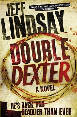 Double Dexter (Dexter 6) by Jeff Lindsay
