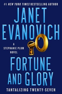 Fortune and Glory (Stephanie Plum 27) by Janet Evanovich