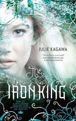 The Iron King (The Iron Fey 1) by Julie Kagawa