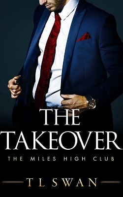 The Takeover (The Miles High Club 2) by T.L. Swan