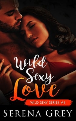 Wild Sexy Love (Wild Sexy 4) by Serena Grey
