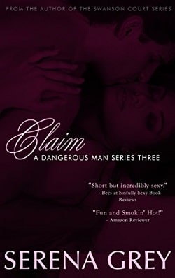 Claim (A Dangerous Man 3) by Serena Grey