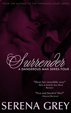 Surrender (A Dangerous Man 4) by Serena Grey