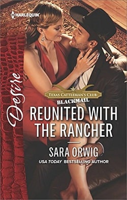 Reunited with the Rancher (Texas Cattleman's Club: Blackmail 3) by Sara Orwig