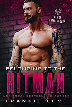 Belonging to the Hitman (Men of Ruthless Corp) by Frankie Love