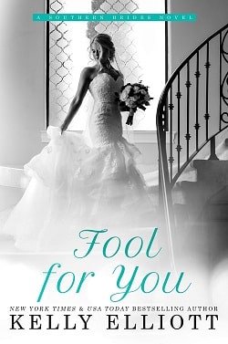 Fool for You (Southern Bride 7) by Kelly Elliott