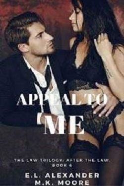 Appeal To Me (After The Law) by M.K. Moore