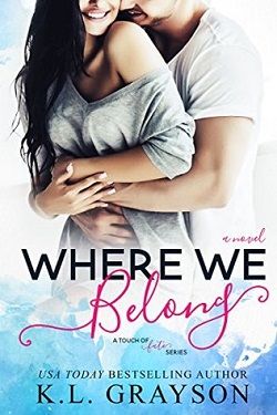 Where We Belong (A Touch of Fate 1) by K. L. Grayson