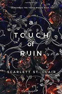 A Touch of Ruin (Hades & Persephone 2) by Scarlett St. Clair