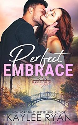 Perfect Embrace (Mason Creek) by Kaylee Ryan