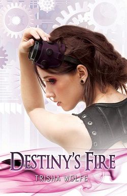 Destiny's Fire (Kythan Guardians 1) by Trisha Wolfe