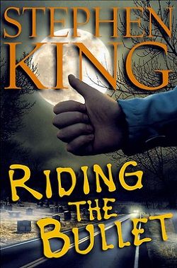 Riding The Bullet by Stephen King