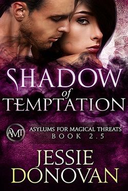 Shadow of Temptation (Asylums for Magical Threats 2.50) by Jessie Donovan