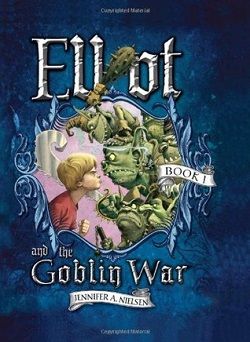 Elliot and the Goblin War (Underworld Chronicles 1) by Jennifer A. Nielsen