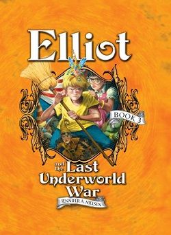 Elliot and the Last Underworld War (Underworld Chronicles 3) by Jennifer A. Nielsen