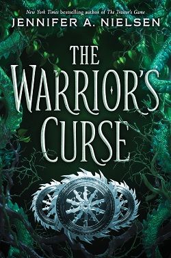 The Warrior's Curse (The Traitor's Game 3) by Jennifer A. Nielsen