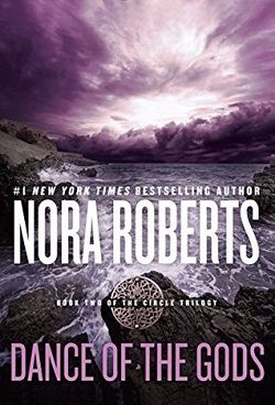Dance of the Gods (Circle Trilogy 2) by Nora Roberts