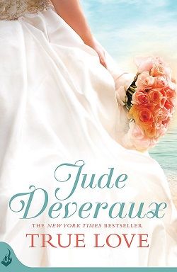 True Love (Nantucket Brides 1) by Jude Deveraux