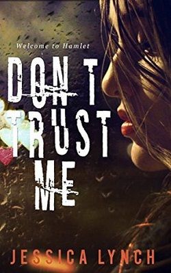 Don't Trust Me (Hamlet 1) by Jessica Lynch