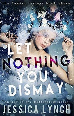 Let Nothing You Dismay (Hamlet 3) by Jessica Lynch