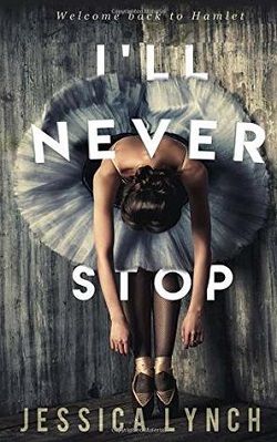 I'll Never Stop (Hamlet 4) by Jessica Lynch