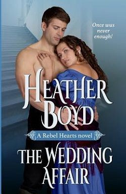 The Wedding Affair (Rebel Hearts 1) by Heather Boyd