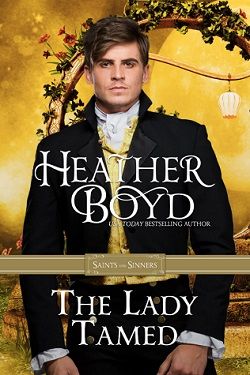 The Lady Tamed (Saints and Sinners 4) by Heather Boyd