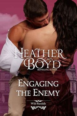 Engaging the Enemy (The Wild Randalls 1) by Heather Boyd