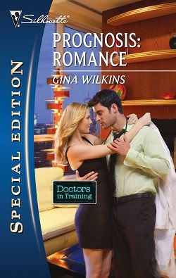 Prognosis: Romance (Doctors in Training 4) by Gina Wilkins