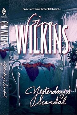 Yesterday's Scandal (The Wild McBrides 3) by Gina Wilkins