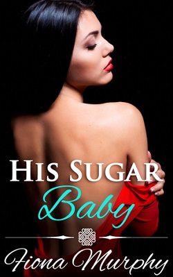 His Sugar Baby by Fiona Murphy